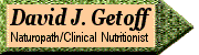 David J. Getoff, Naturopath/Clinical Nutritionist
