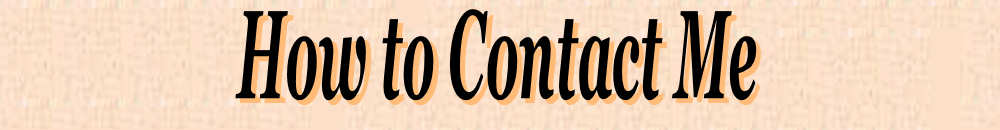 How To Contact Me